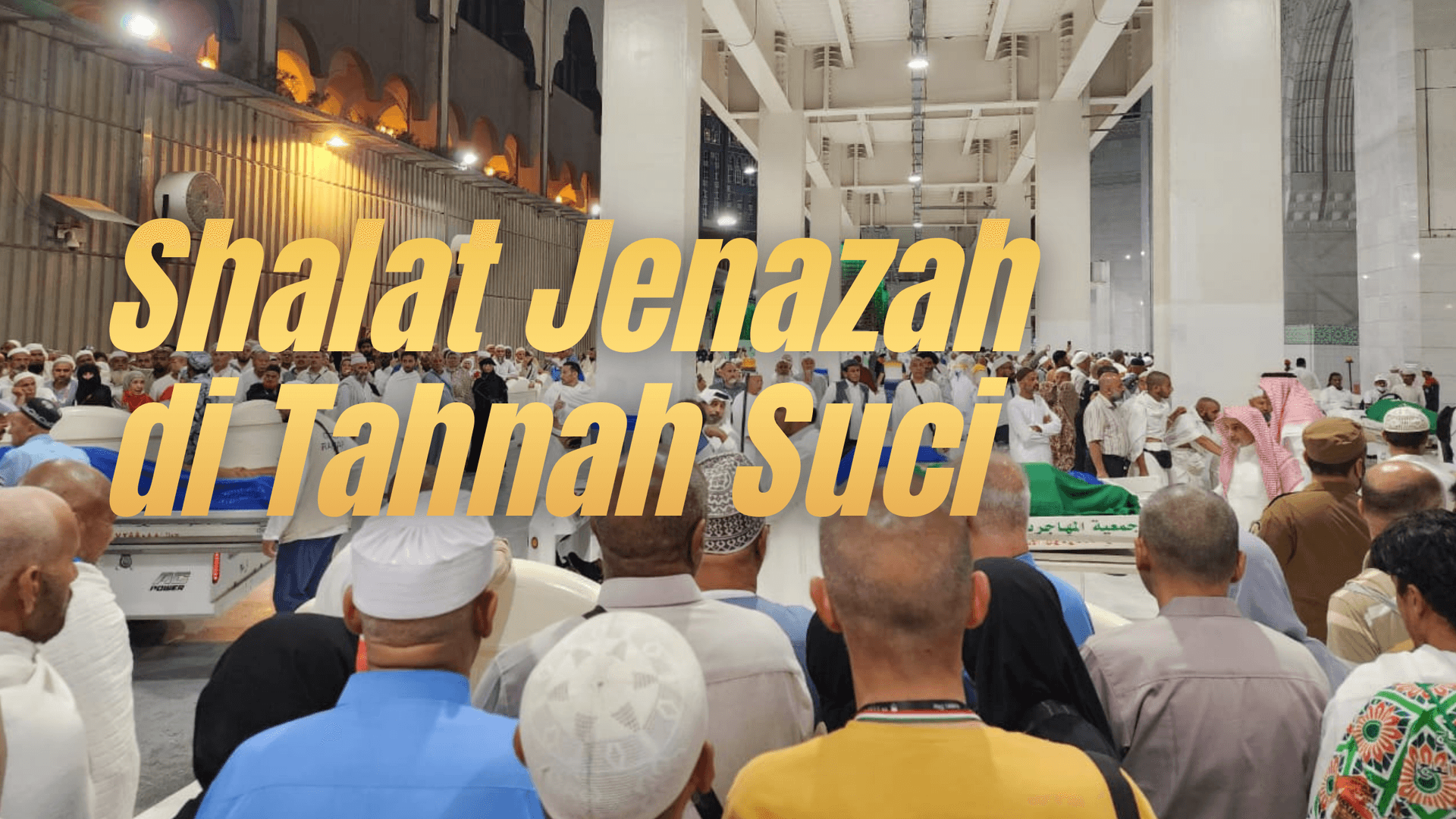 Shalat Jenazah di Tanah Suci Panduan Lengkap dan Keutamaannya